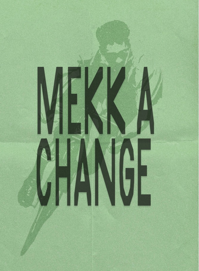 Mekk a Change